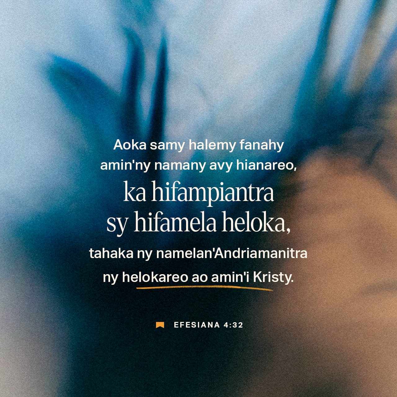 Efesiana 4:32 (MG1865) - ary aoka samy halemy fanahy amin'ny