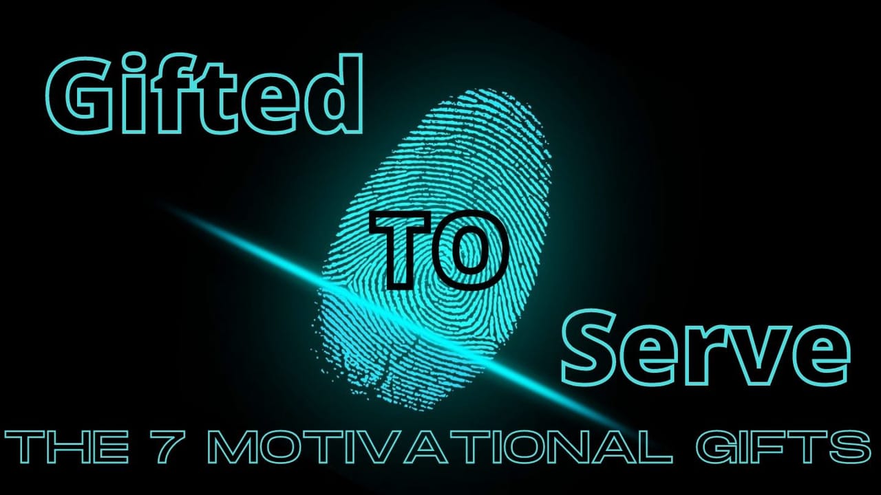 Discovering Your Spiritual Gifts: The Seven Motivational Gifts ::  YouVersion Event