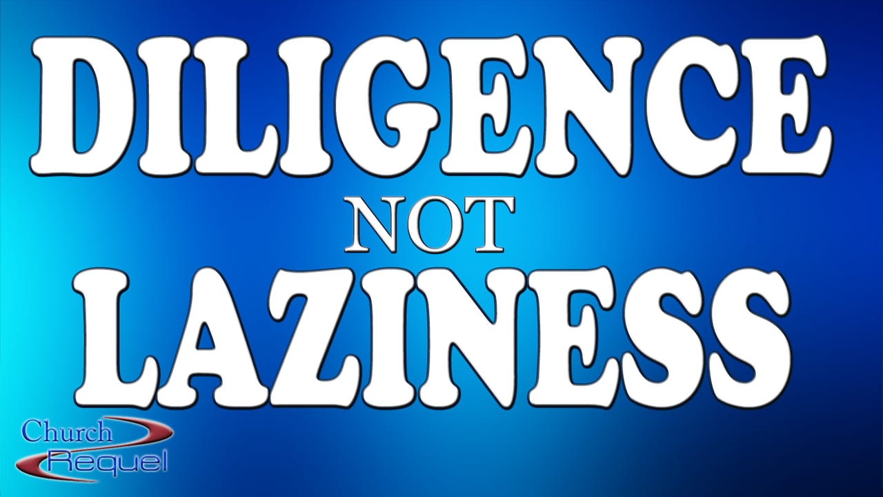 Diligence Not Laziness :: Youversion Event