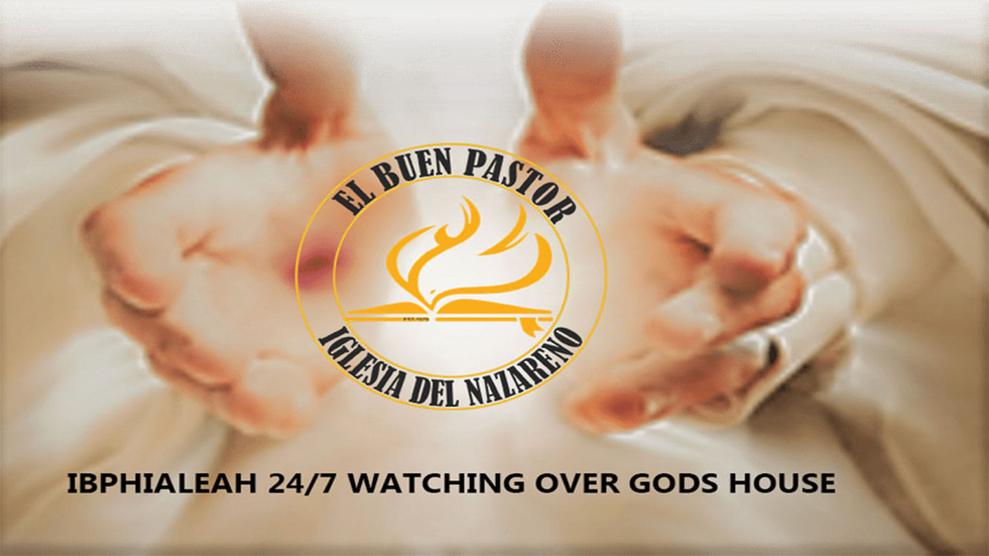 24/7 Watching Over Gods House :: YouVersion Event