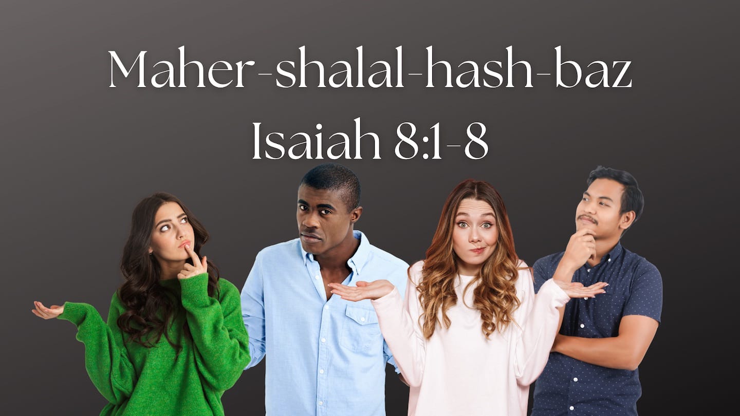 Maher-shalal-hash-baz - Bible App
