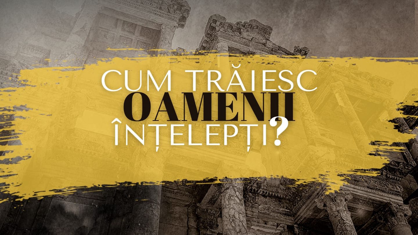 Cum trăiesc oamenii înțelepți?