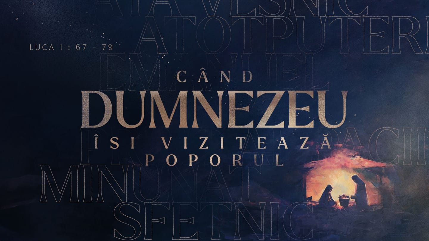 Când Dumnezeu își vizitează poporul !