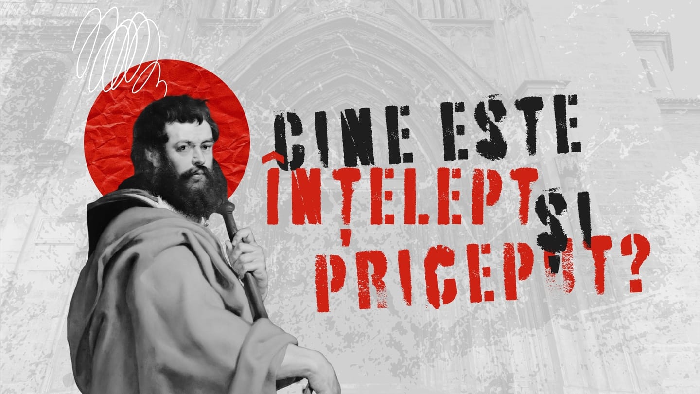 Cine este înțelept și priceput?