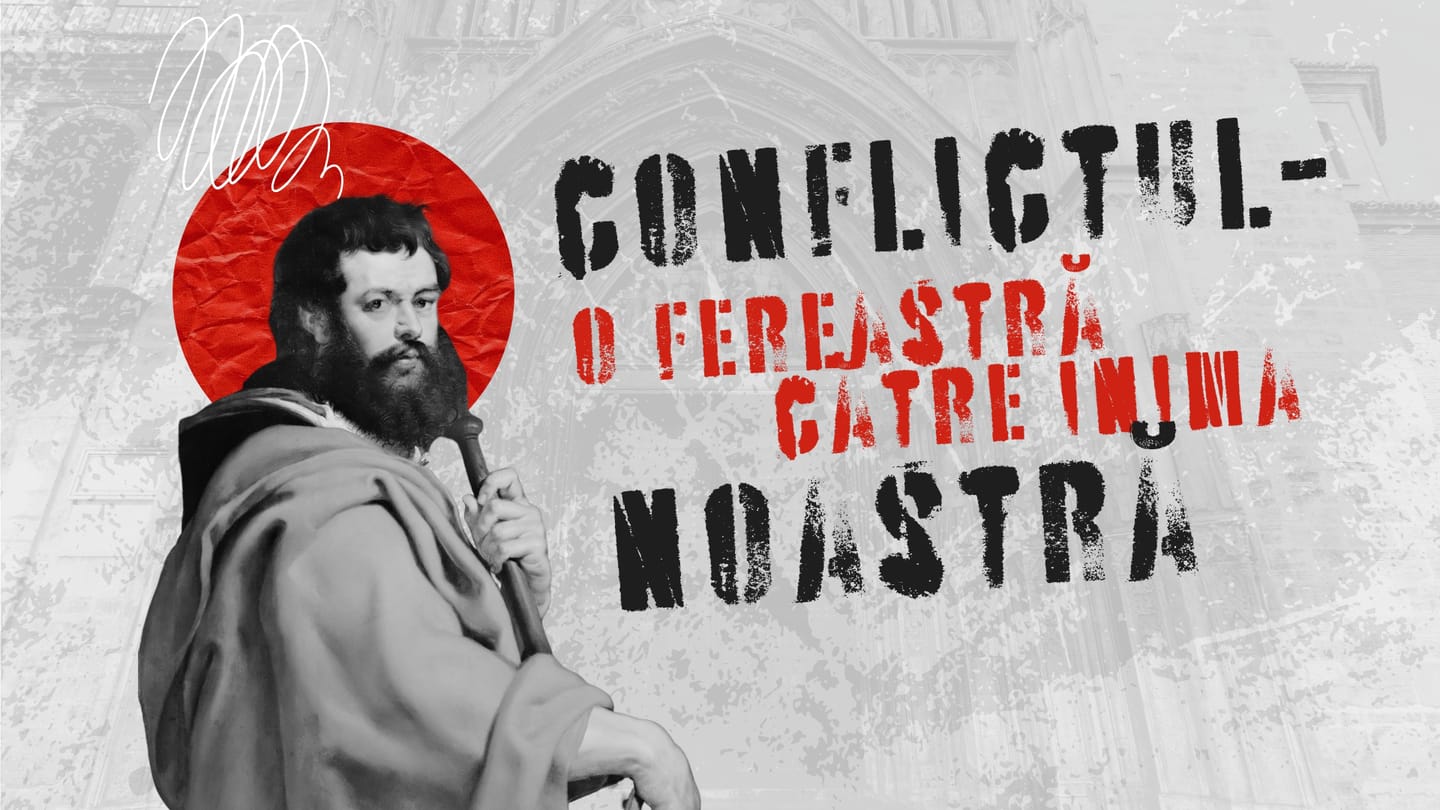 Conflictul - o fereastră către inima noastră