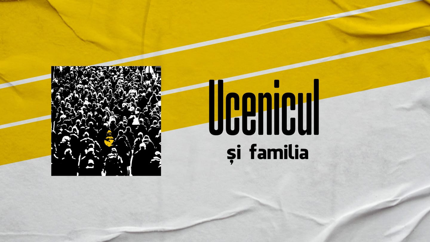Ucenicul și familia