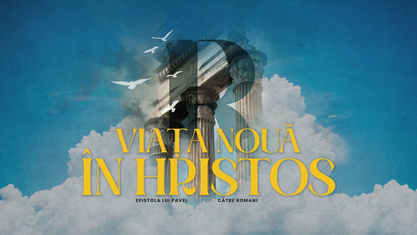 Noua serie: Viața nouă în Hristos!