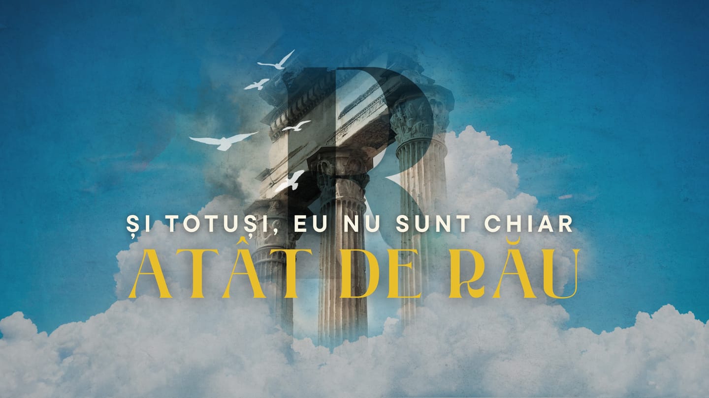 Și totuși, eu nu sunt chiar atât de rău