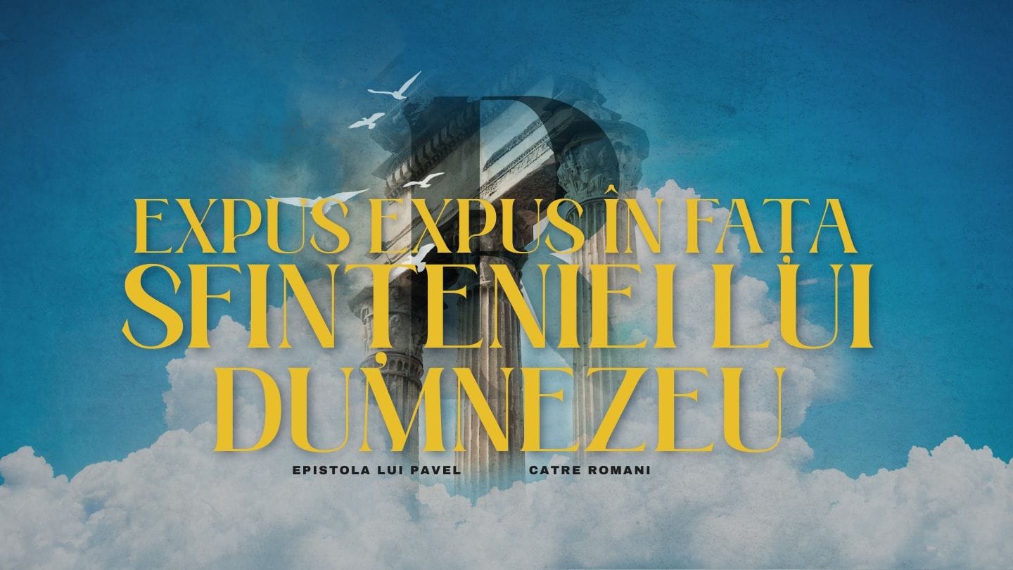 Expus în fața sfințeniei lui Dumnezeu