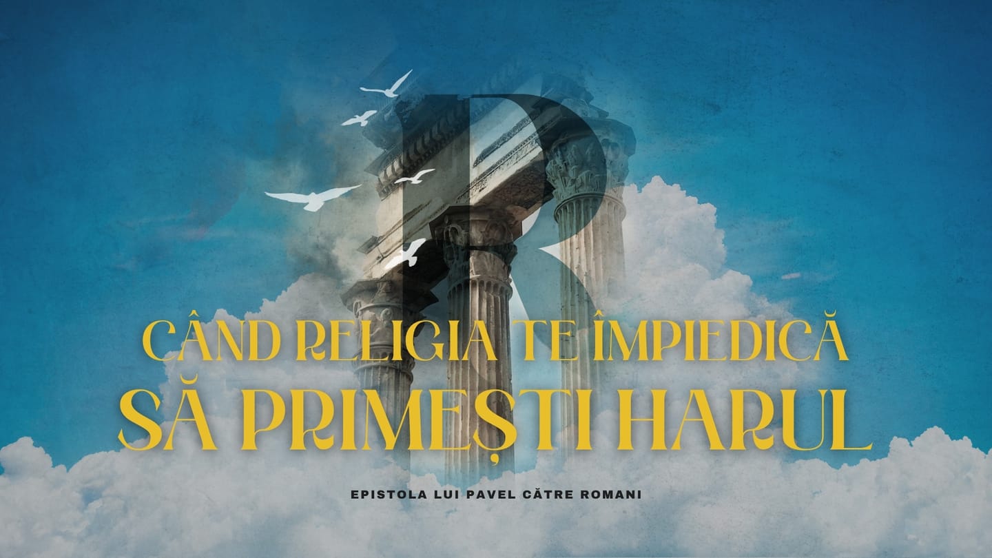 Când religia te împiedică să primești harul