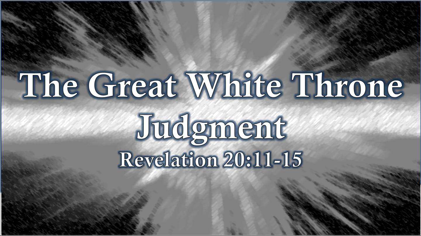 Revelation The Great White Throne Judgment Youversion Event