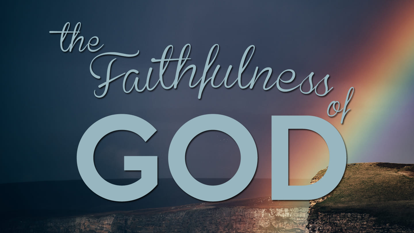 The Faithfulness of God (2) :: YouVersion Event