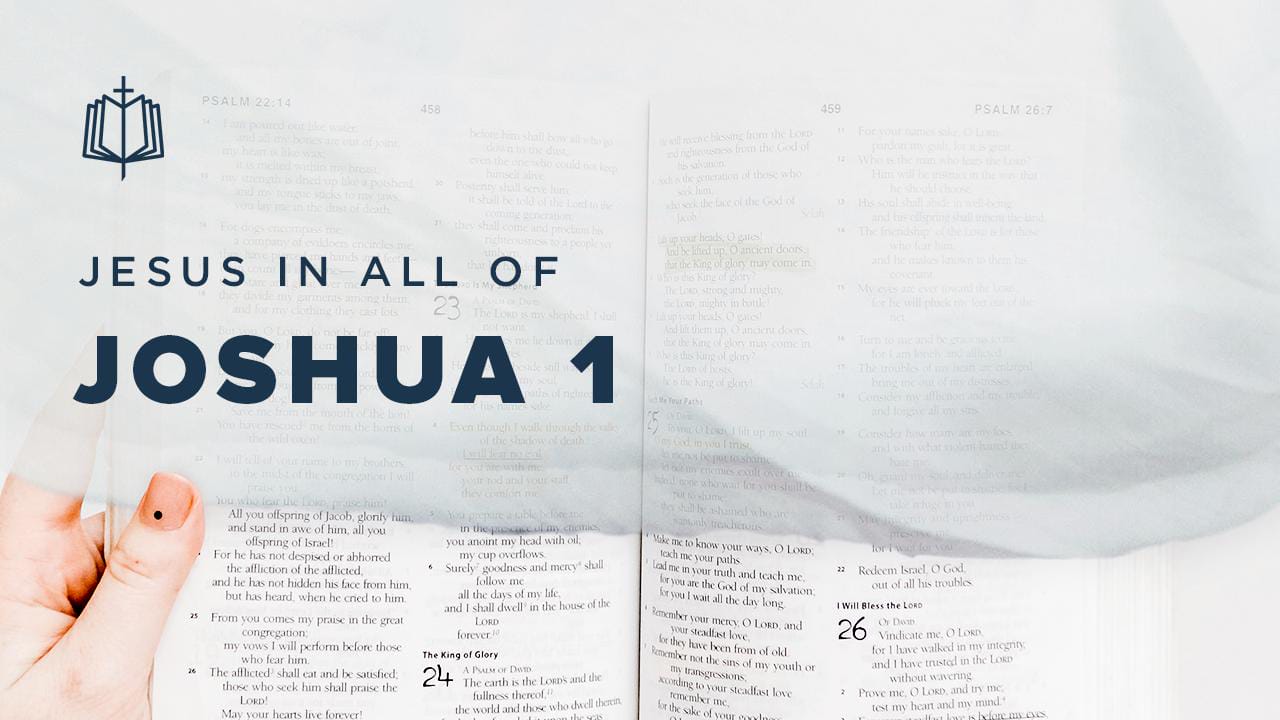 Joshua 1  Jesus in All of Joshua  Videos  YouVersion