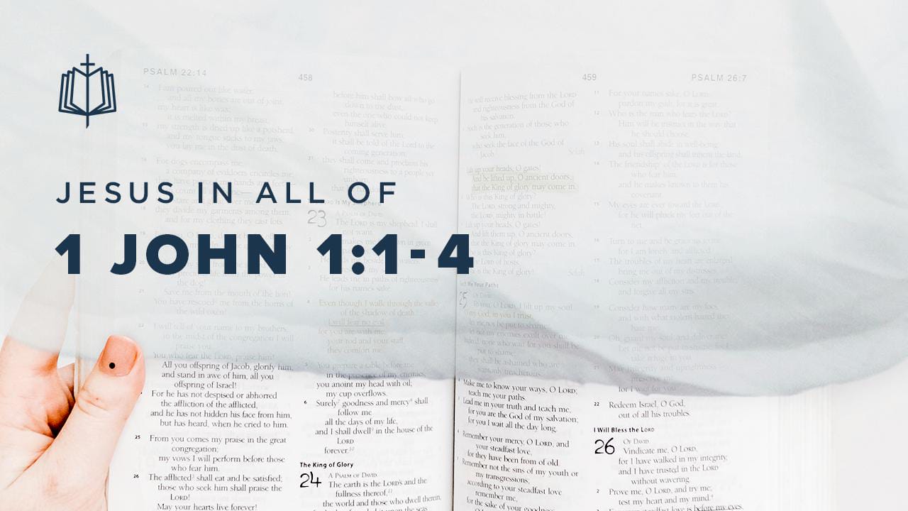 1 John 1:1-4 | Videos | YouVersion