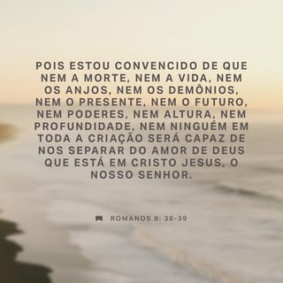 Romanos 8:39 (NVI) - nem altura, nem profundidade, nem n | YouVersion