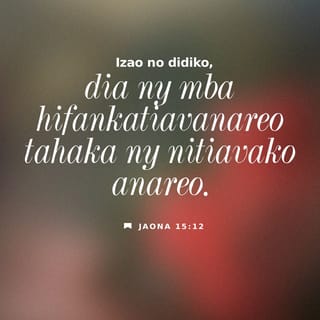 Jaona 15:12 (MG1865) - Izao no didiko, dia ny mba hifankat