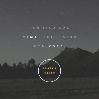 Isaias 41 9 13 Tu A Quem Tomei Desde Os Confins Da Terra E Te Chamei Dentre Os Seus Mais Excelentes E Te Disse Tu Es O Meu Servo A Ti Te Escolhi E