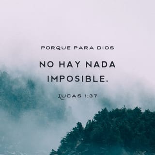 LUCAS 1:37 porque para Dios no hay nada imposible. | La Biblia  Hispanoamericana (Traducción Interconfesional, versión hispanoamericana)  (BHTI) | Descargue La Biblia App ahora