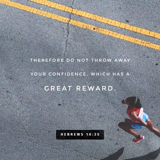 Hebrews 10:35 Cast not away therefore your confidence, which hath great  recompence of reward. | King James Version (KJV) | Download The Bible App  Now