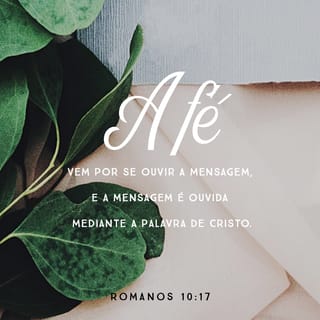 A fé vem pelo ouvir (Romanos 10:17): o que isso significa