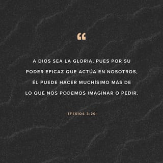 Efesios 3 21 Y A Aquel Que Es Poderoso Para Hacer Todo Mucho Mas Abundantemente De Lo Que Pedimos O Entendemos Segun El Poder Que Obra En Nosotros A El Sea La Gloria