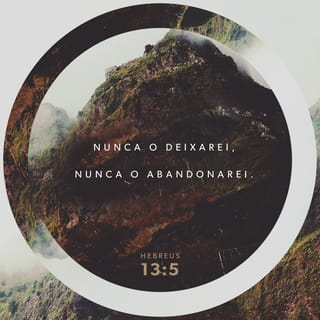 Hebreus 13:5 Seja a vossa vida desprovida de avareza. Alegrai-vos