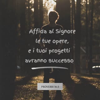 Proverbi 16 3 Affida Al Signore Le Tue Opere E I Tuoi Progetti Avranno Successo Nuova Riveduta 06 Nr06 Scarica L App Bibbia Adesso