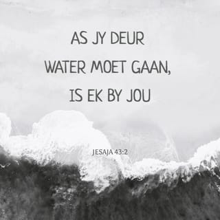 Jesaja 43 1 4 Luister So Se Die Here Wat Jou Geskep Het Jakob Wat Jou Gevorm Het Israel Moenie Bang Wees Nie Ek Verlos Jou Ek Het Jou Op Jou Naam Geroep Jy