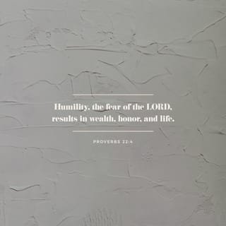 by humility and the fear of the lord are riches