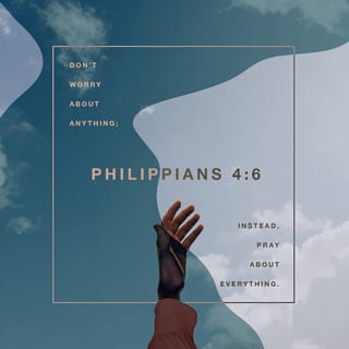 Philippians 4:6-7 Do not be anxious about anything, but in every situation,  by prayer and petition, with thanksgiving, present your requests to God.  And the peace of God, which transcends all understanding