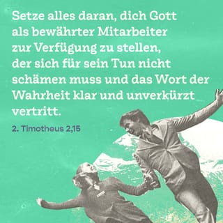 2 Timotheus 2 15 Befleissige Dich Gott Dich Zu Erzeigen Als Einen Rechtschaffenen Und Unstraflichen Arbeiter Der Da Recht Teile Das Wort Der Wahrheit Lutherbibel 1912 Delut Download The Bible App Now