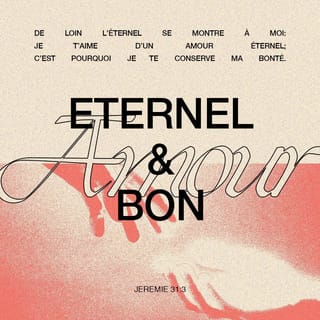 Jeremie 31 3 De Loin L Eternel Se Montre A Moi Je T Aime D Un Amour Eternel C Est Pourquoi Je Te Conserve Ma Bonte La Sainte Bible Par Louis Segond 1910 Lsg Telecharger