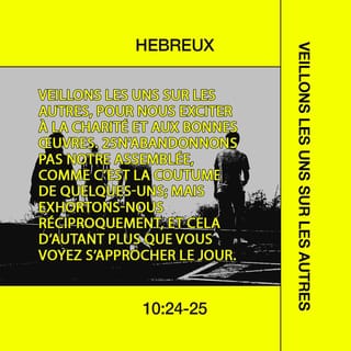 Aux Hebreux 10 24 Veillons Les Uns Sur Les Autres Pour Nous Inciter A L Amour Et Aux Belles œuvres Nouvelle Bible Segond Nbs Telecharger La Bible App Maintenant