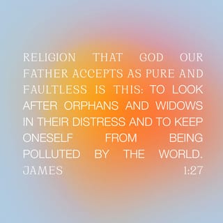 James 1:27 Pure and genuine religion in 