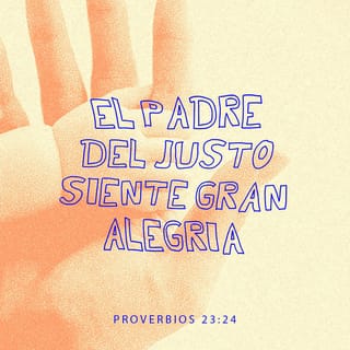 Proverbios 23:24-25 El padre del hijo bueno y sabio tiene razón para estar  feliz y orgulloso; ¡haz, pues, que tu padre y tu madre se sientan felices y  orgullosos! | Biblia Dios