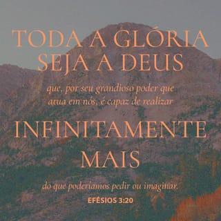 Efésios 3:20 Deus é poderoso para fazer infinitamente mais do que