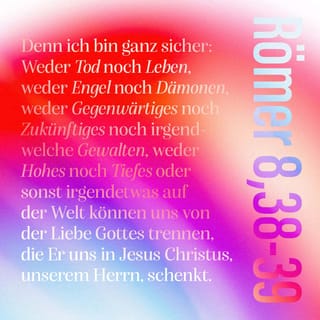 Römer 8:39 (Hfa) - weder Hohes noch Tiefes oder sonst | YouVersion