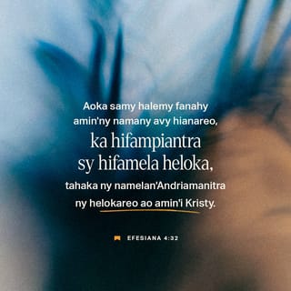 Efesiana 4:32 (MG1865) - ary aoka samy halemy fanahy amin'ny