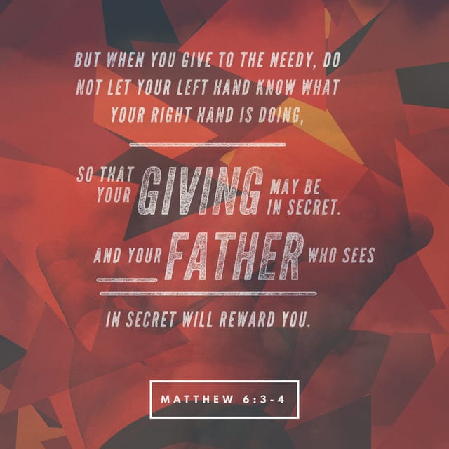 Matthew 6:3 - https://www.bibl...