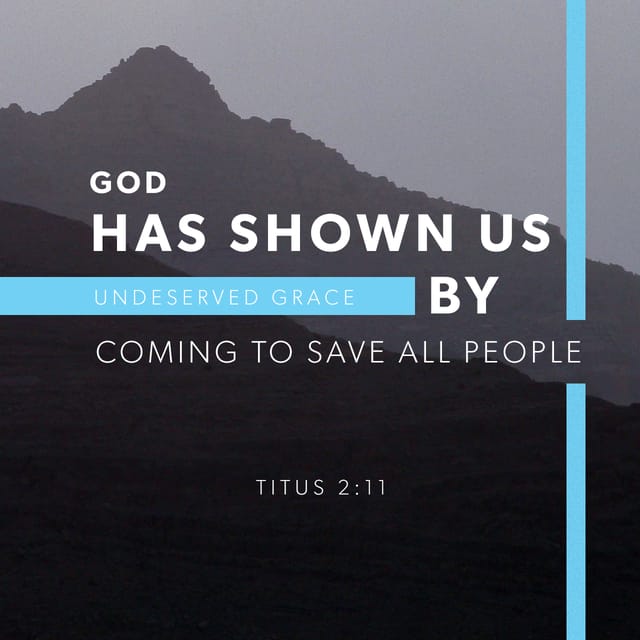 Titus 2:11 - https://www.bibl...