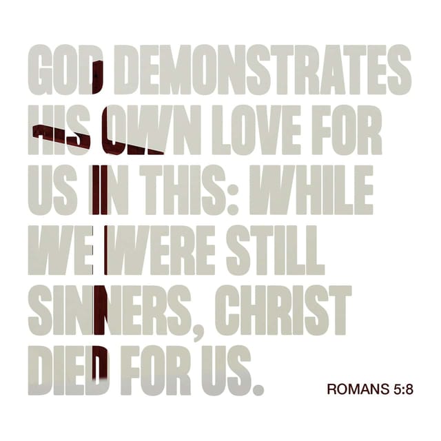 Romans 5:8 - https://www.bibl...