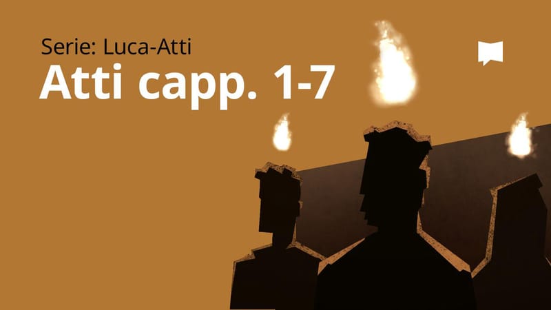 Atti Cap. 1-7 | Video | YouVersion