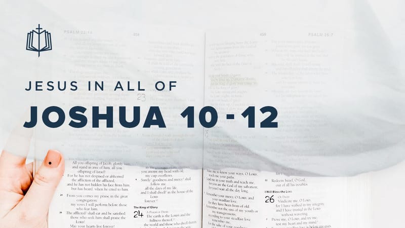 Joshua 10-12