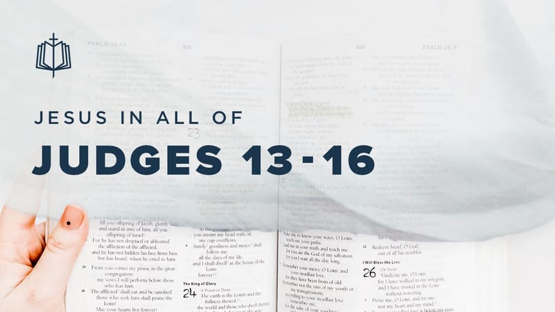 Judges 13-16 | Videos | YouVersion