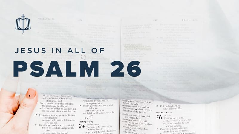 Psalm 26 | Videos | YouVersion