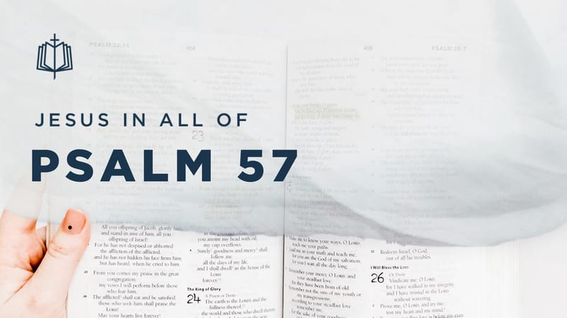 Psalm 57 | Videos | YouVersion