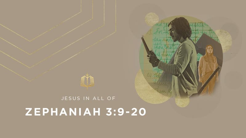 Zephaniah 3:9-20 | Videos | YouVersion