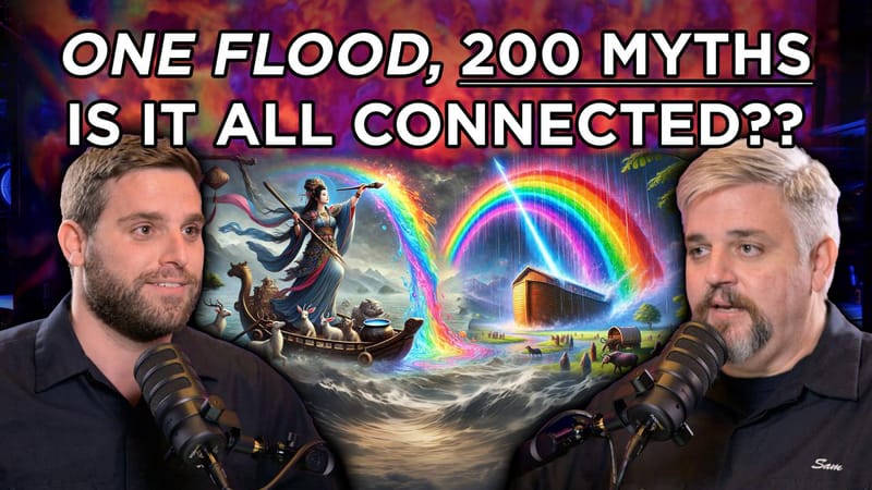 Ep 25 Why Do So Many Cultures Have Flood Myths The Truth Behind The