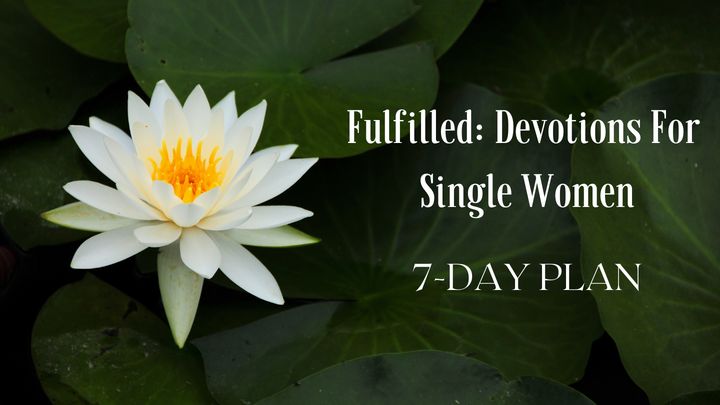 Fulfilled: Devotions For Single Women