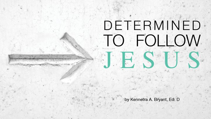 Determined To Follow Jesus